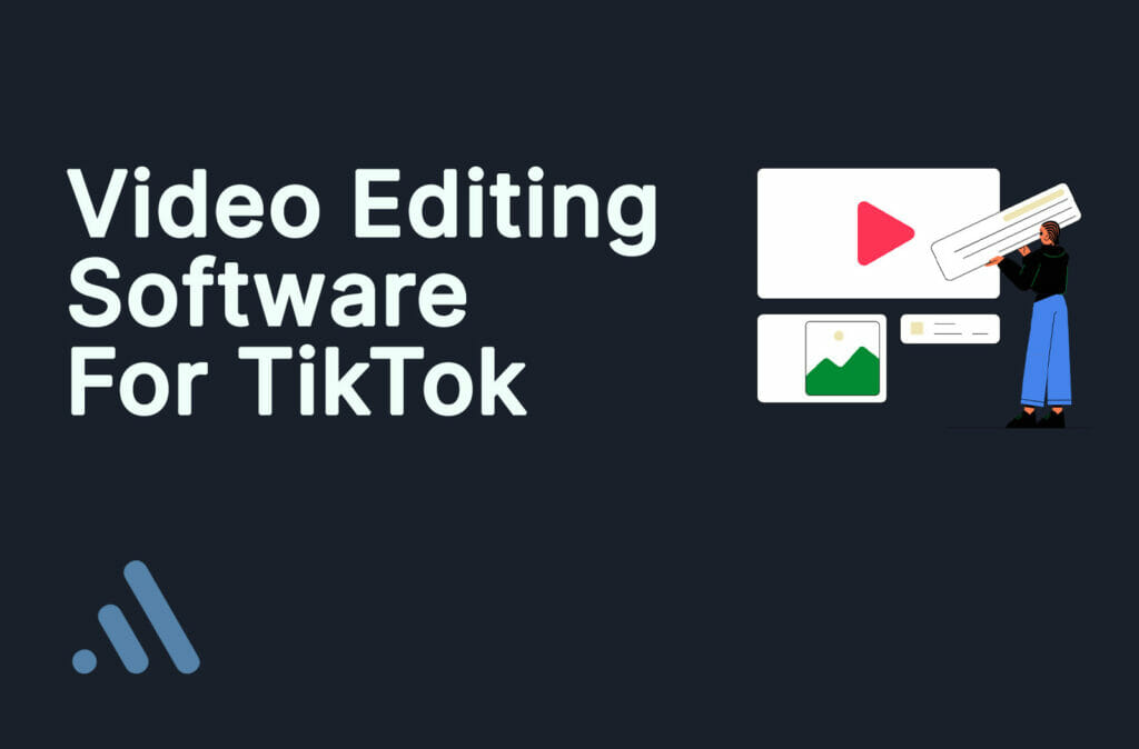 Video Editing Software For TikTok